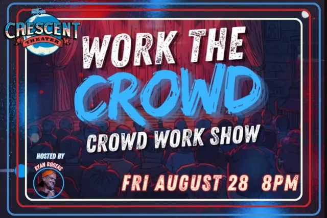 Work The Crowd: All Crowd Work Comedy Show