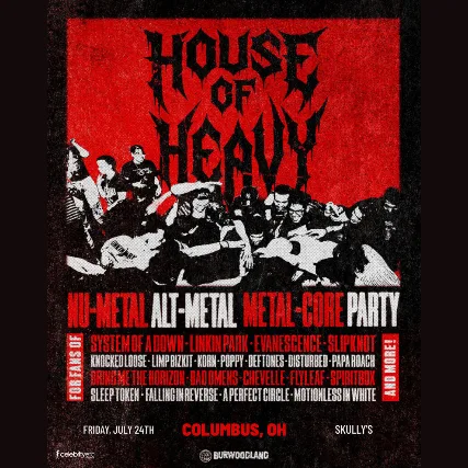 HOUSE OF HEAVY - Nu Metal + Metalcore Night