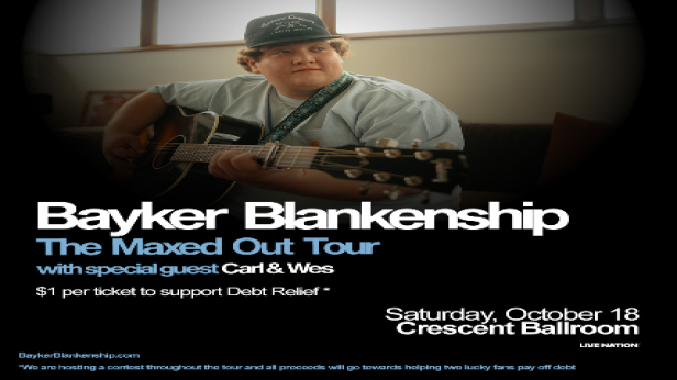 BAYKER BLANKENSHIP - MAXED OUT TOUR