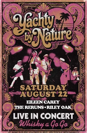 Yachty By Nature (America's Yacht Rock Band), Eileen Carey ,  The Reruns (80's Tribute), Riley Oak, Andrea Sabesin & Greg Johnson