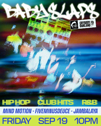 BABY SLAPS w/ Mind Motion + Fiveminusdeuce + Jambalaya