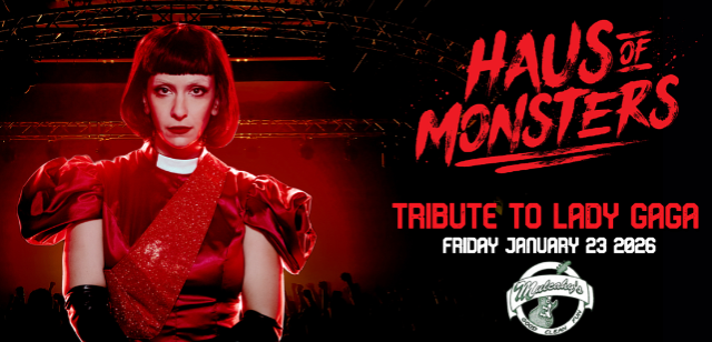 Haus of Monsters - America’s #1 Tribute to Lady Gaga