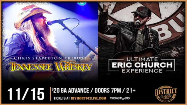 TENNESSEE WHISKEY - A Tribute to Chris Stapleton & ULTIMATE ERIC CHURCH EXPERIENCE