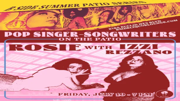 B Side Summer Patio Series with ROSIE and Izzi Rezzano
