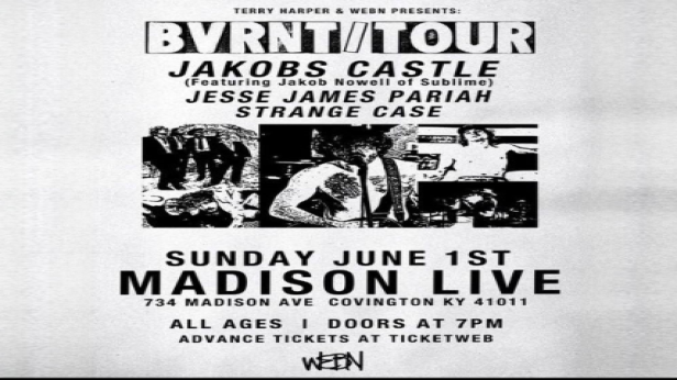 Terry Harper and WEBN Presents: BVRNT/TOUR - Jakobs Castle w/Jesse James Pariah and Strange Case