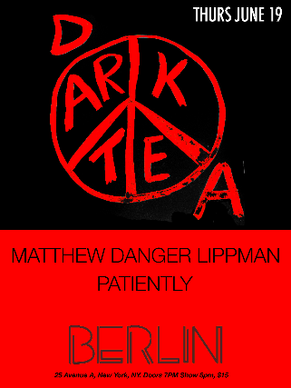 Dark Tea | Patiently | Matthew Danger Lippman