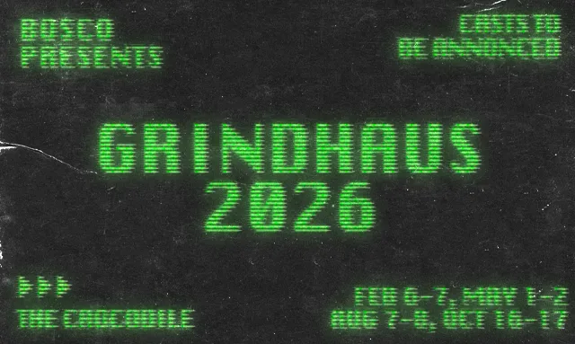 Bosco Presents: GRINDHAUS