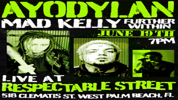 AyoDylan, Mad Kelly & Further Within in West Palm Beach
