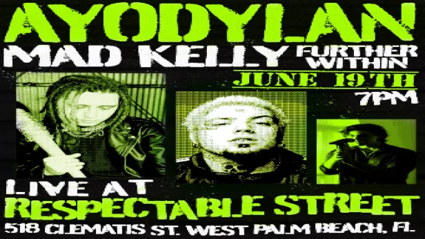 AyoDylan, Mad Kelly & Further Within in West Palm Beach
