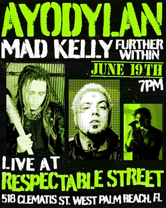 AyoDylan, Mad Kelly & Further Within in West Palm Beach