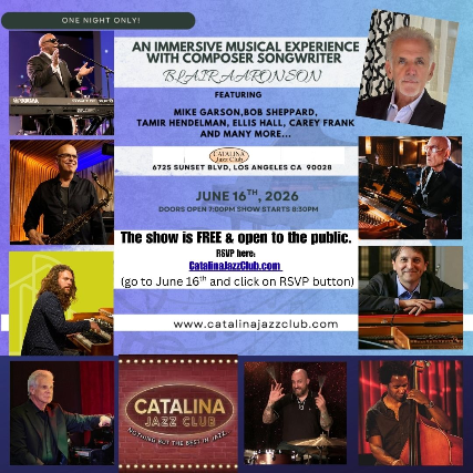 AN IMMERSIVE MUSICAL EXPERIENCE with composer-songwriter BLAIR AARONSON & his ALL-STAR BAND | Feat: pianists MIKE GARSON, BOB SHEPPARD, TAMIR HENDELMAN, ELLIS HALL, CAREY FRANK & More!