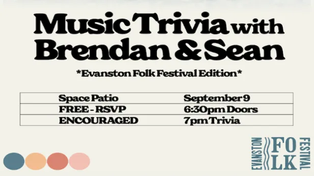 Music Trivia with Brendan and Sean: Evanston Folk Festival Edition (Space Patio)