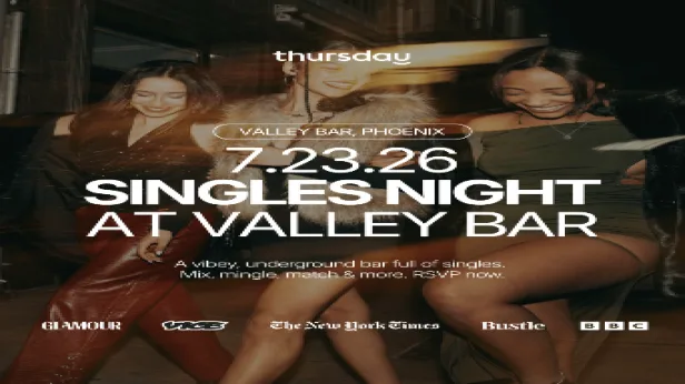 THURSDAY DATING | SINGLES NIGHT @ VALLEY BAR | DOWNTOWN PHOENIX