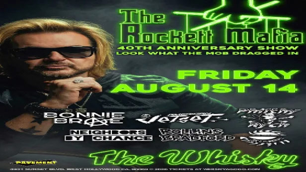 The Rockett Mafia featuring Rikki Rockett of Poison, Bonnie Brae, American Jetset, Philthy Rych, Neighbors By Chance, Rollins Bradford, 6 Cylinders