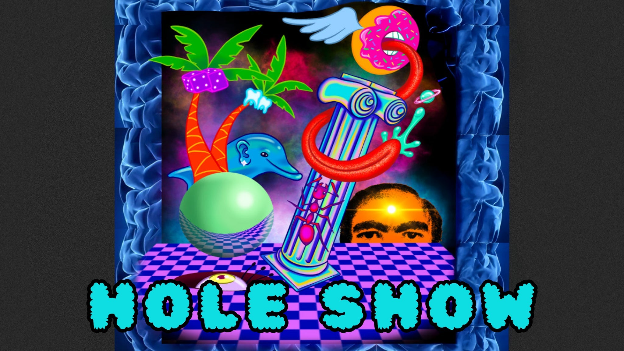 HOLE SHOW: Dream Hole