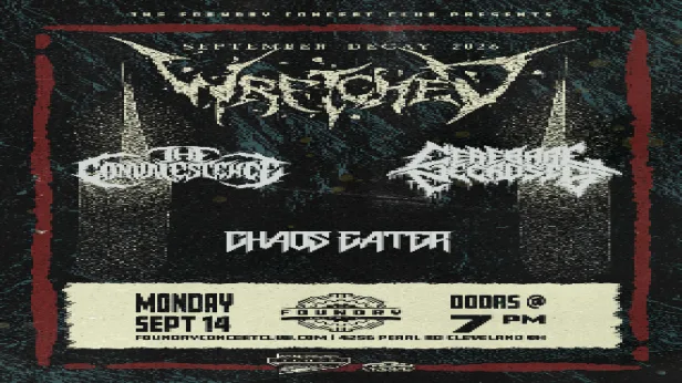 Wretched, The Convalescence, Cerebral Necrosis, Chaos Eater