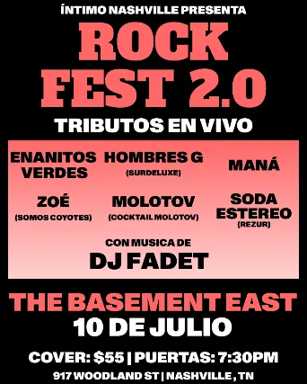 Intimo Nashville Presenta: Rock Fest 2.0 Tributos en Vivo Enanitos Verdes, Hombres G, Maná, Soda Stereo, Molotov, y Zoé. Musica de DJ Fadet
