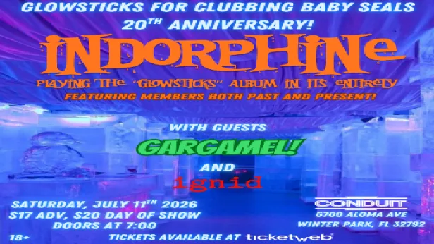 Indorphine "Glowsticks for Clubbing Baby Seals" 20 Anniversary Album Show w/ Gargamel and Ignid