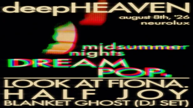 deepHeaven, Look At Fiona, Half Joy, Blanket Ghost (DJ Set)