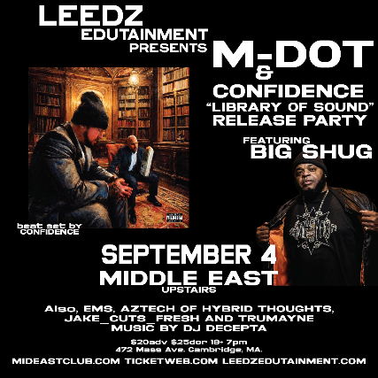 Leedz Edutainment Presents: M-Dot & Confidence "Library Of Sound Album Release Party"