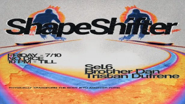 Shape Shifter: Sel 6, Brother Dan, Tristan Dufrene