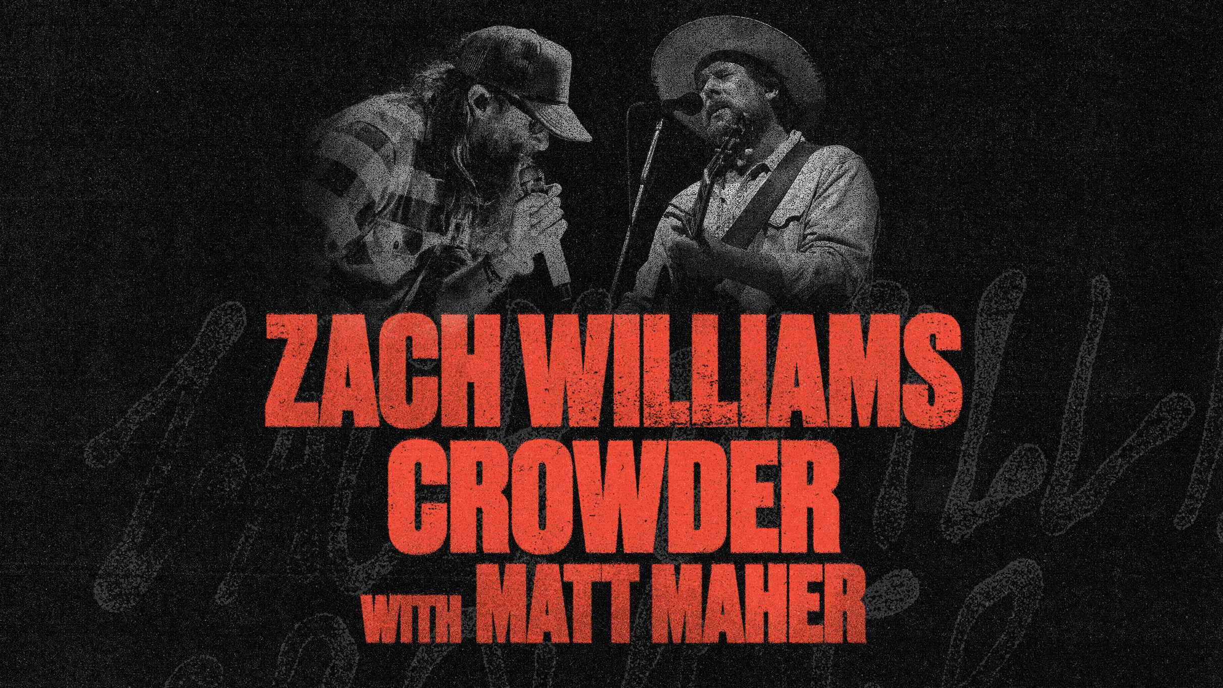 ZACH WILLIAMS CROWDER MATT MAHER