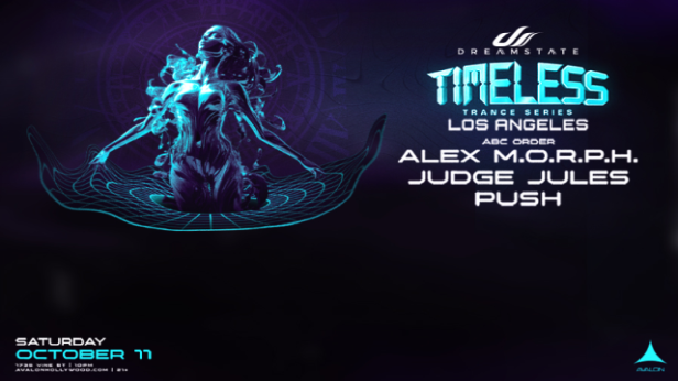 Timeless Trance Series w/ Alex M.O.R.P.H., Judge Jules, PUSH