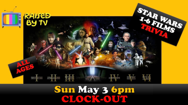 Raised By TV Events Presents: all ages Star Wars Trivia Night