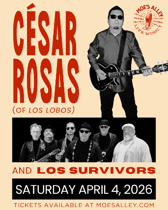 Moe's Alley Presents: César Rosas (of Los Lobos) & Los Survivors