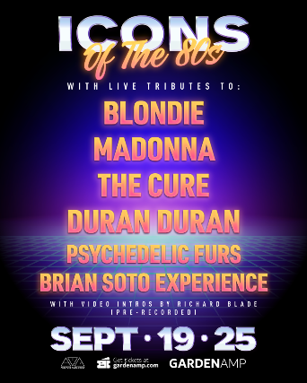 Blondie, Madonna, Cure, Duran Duran, Psychedelic Furs at Garden Amp