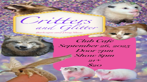 Critters and Glitter: A Burlesque and Drag Revue