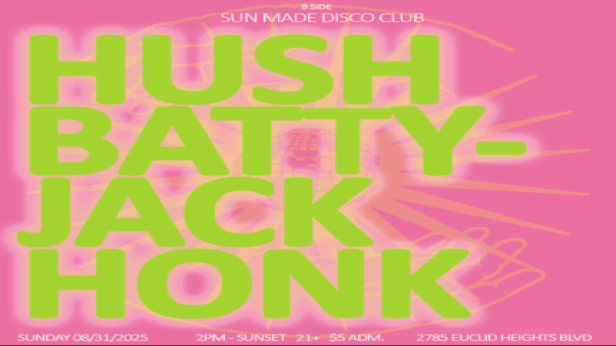 SUN MADE DISCO CLUB: with Honk, BattyJack, Hush