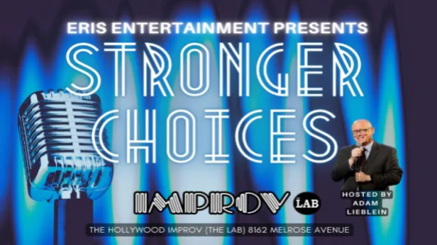 Stronger Choices ft. Adam Lieblein and more TBA