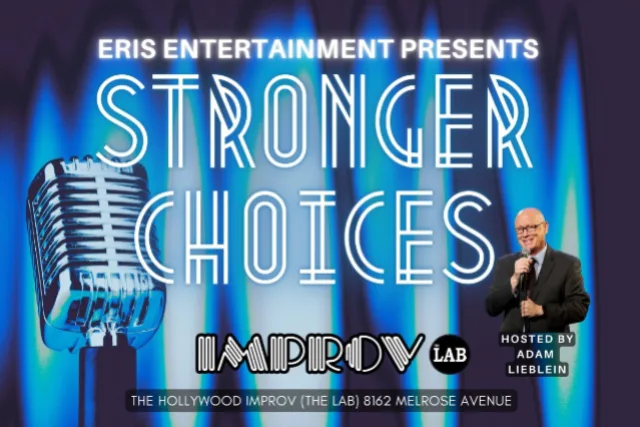 Stronger Choices ft. Adam Lieblein and more TBA