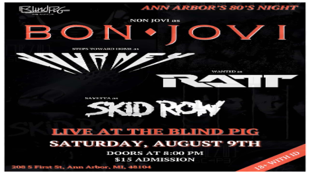 Ann Arbor 80s Night, Non Jovi as Bon Jovi, Steps Forward Home as Journey, Wanted as Ratt, Savetta as Skid Row