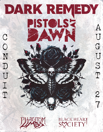 Dark Remedy, Pistols at Dawn, Phantom Limbs, and Black Heart Society