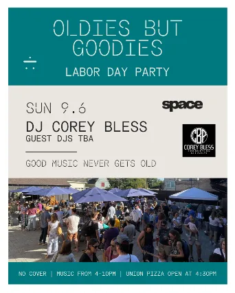 Oldies but Goodies: Labor Day Patio Party w. DJ Corey Bless