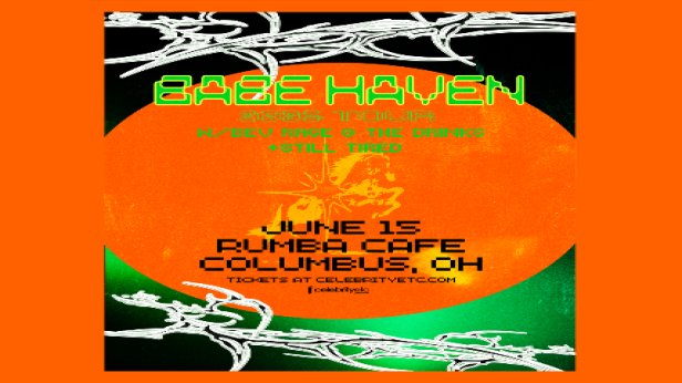 Babe Haven w/ Bev Rage & The Drinks + Still Tired