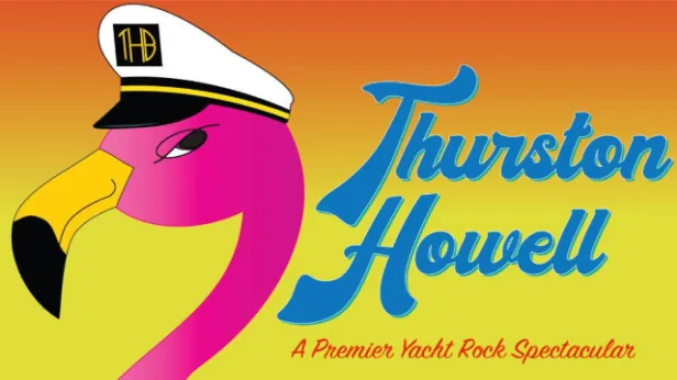 Thurston Howell  – A Premier Yacht Rock Spectacular!
