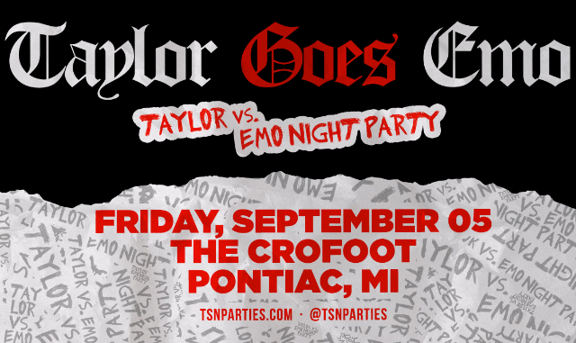 TAYLOR GOES EMO: Taylor Vs. Emo Night SWEMO Party