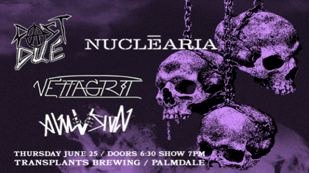 FREE SHOW: PAST DUE / NUCLĒARIA / VETTAGRIT / AVULSION