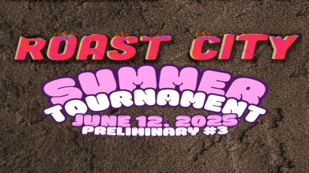 ROAST CITY COMEDY BATTLE - SUMMER TOURNAMENT - PRELIMS