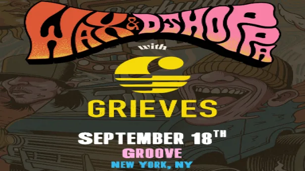 Wax + DJ Hoppa, Grieves