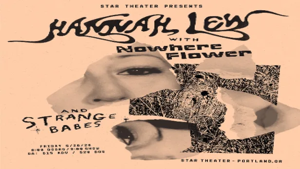 HANNAH LEW with Nowhere Flower and Strange Babes