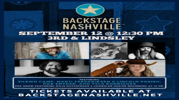BACKSTAGE NASHVILLE! DAYTIME HIT SONGWRITERS SHOW featuring Shawn Camp ,  Marti Frederiksen ,  Lincoln Parish ,  Rob Snyder with Tyla Rodrigues &  Julia Hutchinson  +  Chandler Dozier