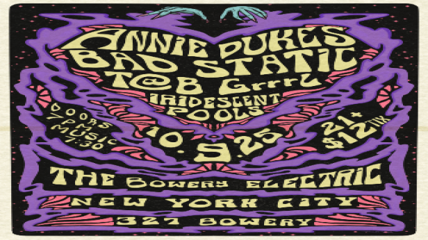 Annie Dukes •  T@b Grrrl • Bad Static • Iridescent Pools