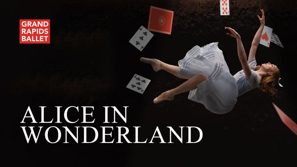 Grand Rapids Ballet: Alice In Wonderland