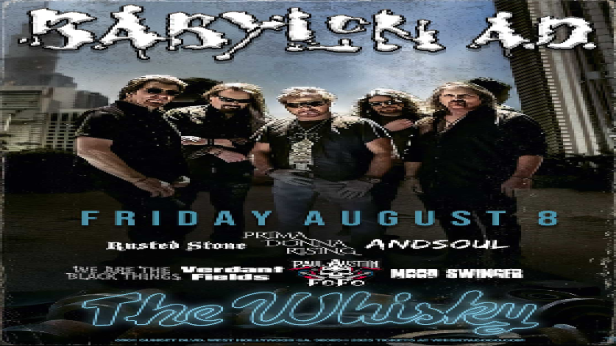 Babylon A.D., Prima Donna Rising, We Are The Black Things, Rusted Stone, AndSoul, Verdant Fields, The Paul Austin Band, Nth Degree