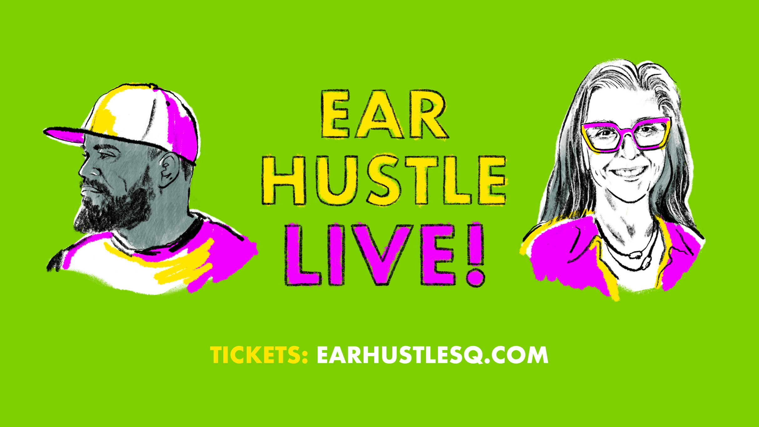Ear Hustle Live!