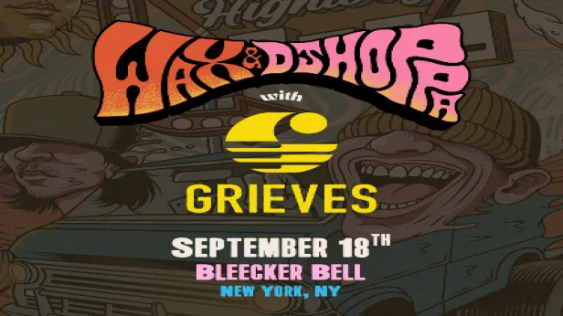 Wax + DJ Hoppa, Grieves